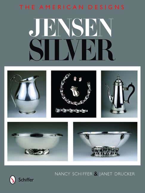 Nancy N. Schiffer - Janet Drucker | Jensen Silver : The American Designs