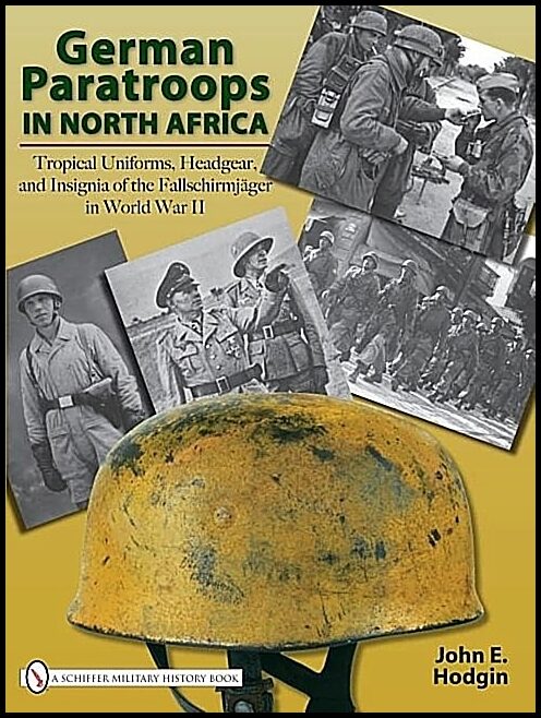 John E. Hodgin | German Paratroops In North Africa