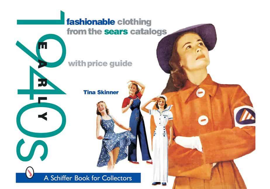 Skinner, Tina | Fashionable clothing from the sears catalogs : Early 1940s - early 1940s