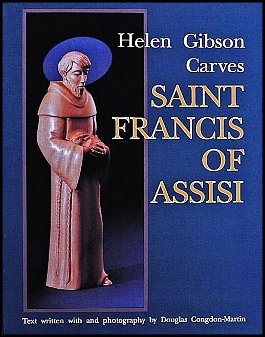 Helen Gibson | Helen Gibson Carves Saint Francis Of Assisi