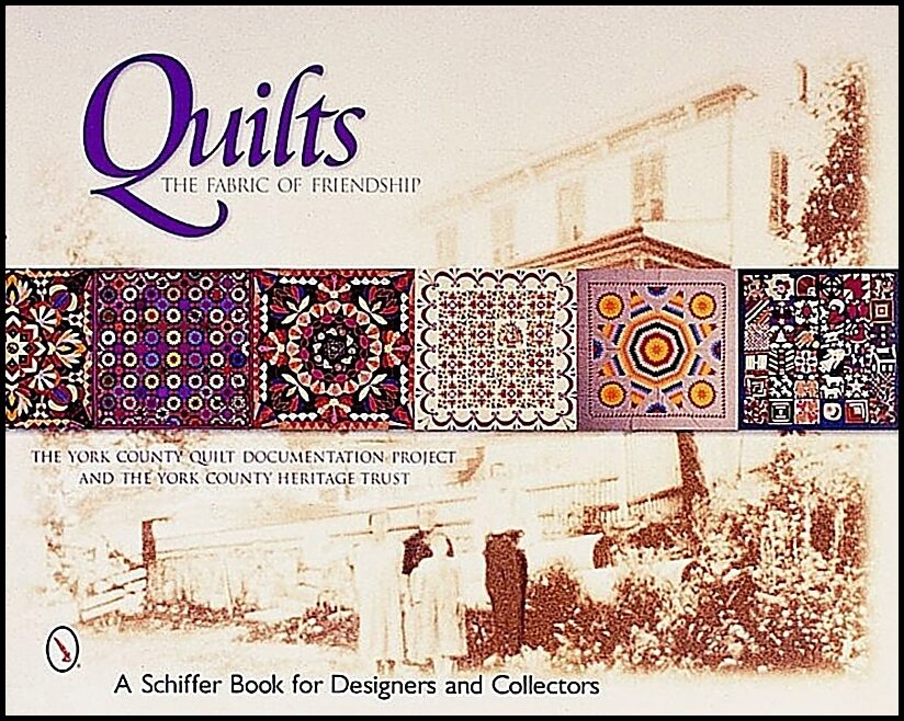 The York County Quilt Documentation Proj | Quilts : The Fabric of Friendship