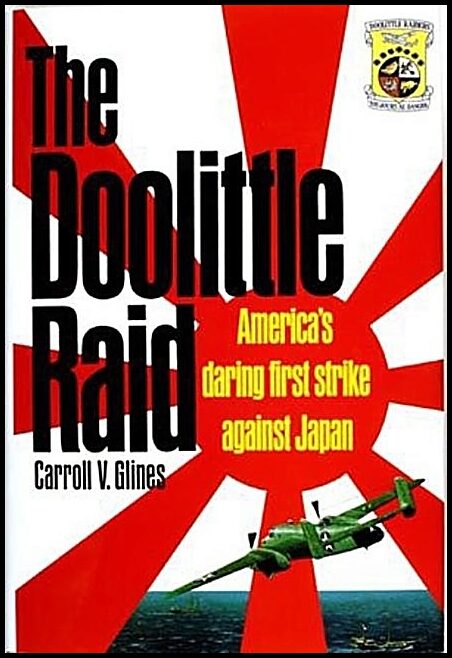 Glines, Carroll V. | Doolittle raid : Americas daring first strike against japan