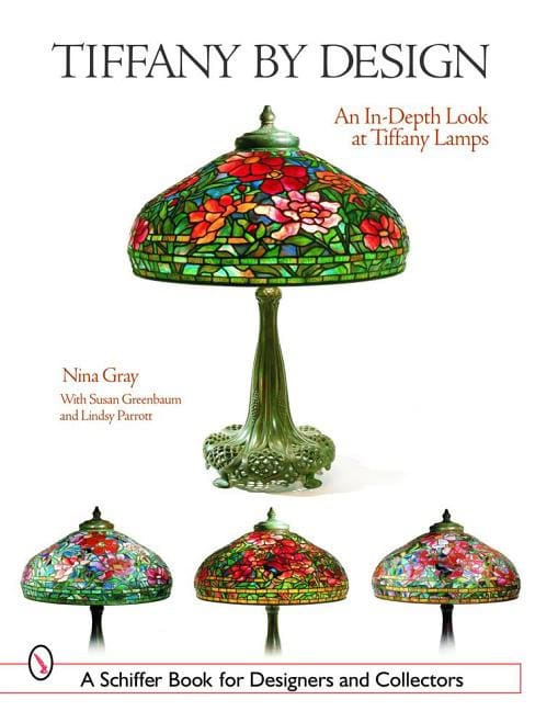 Nina Gray | Tiffany By Design : An In-depth Look At Tiffany Lamps