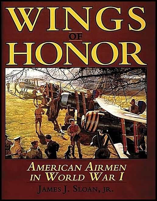 James J. Sloan | Wings Of Honor : American Airmen in WWI