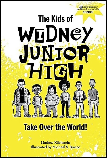 Mathew Klickstein - Michael S. Bracco | The Kids Of Widney Junior High Take Over The World!