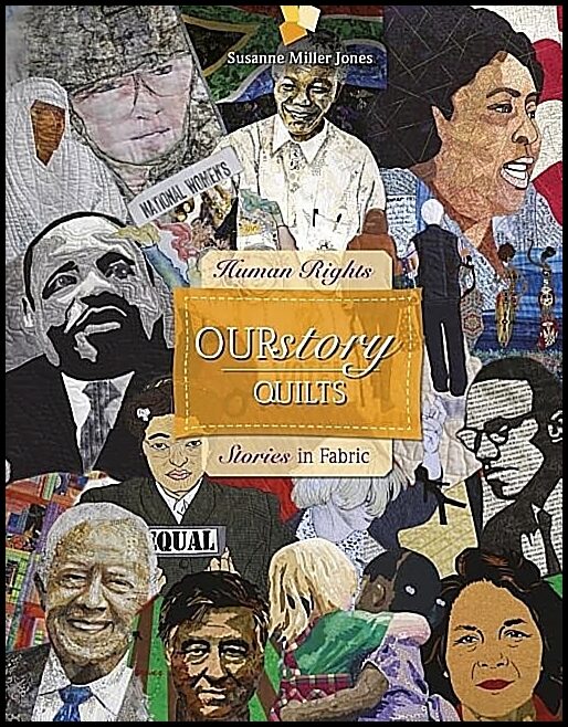 Susanne Miller Jones - Tom Berlin | Ourstory Quilts : Human Rights Stories in Fabric