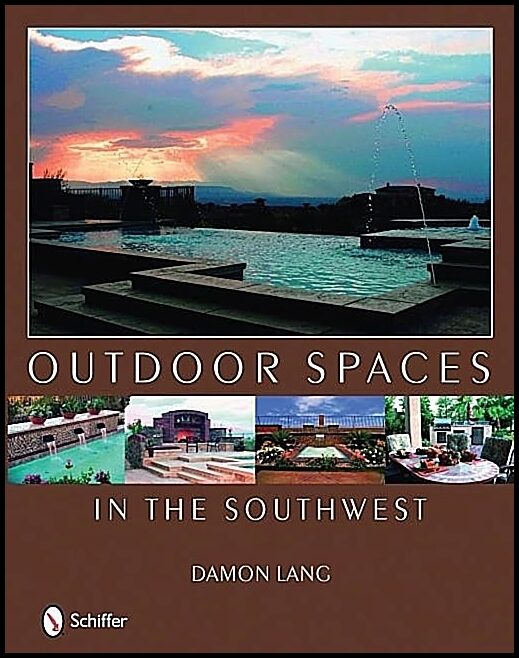 Damon Lang | Outdoor Spaces In The Southwest