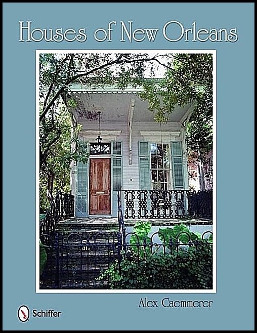 Alex Caemmerer | Houses Of New Orleans