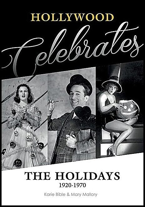 Mallory, Mary Nan S. | Hollywood celebrates the holidays : 1920 - 1970