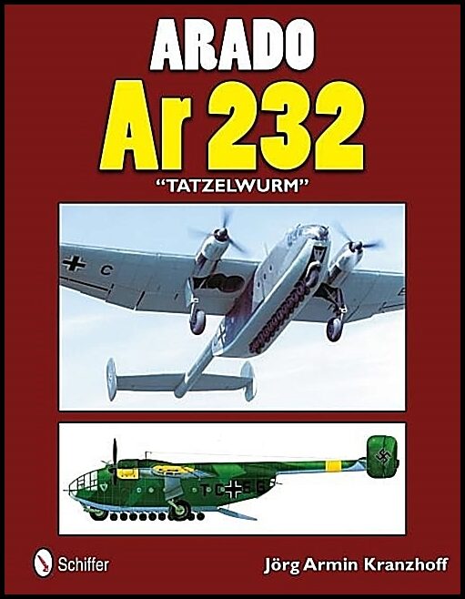 Kranzhoff, Jorg Armin | Arado ar 232 'tatzelwurm'