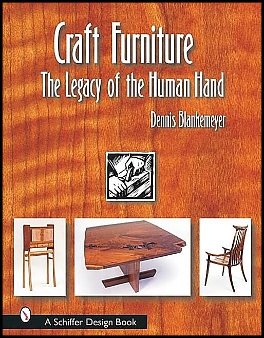Blankemeyer, Dennis | Craft furniture : The legacy of the human hand