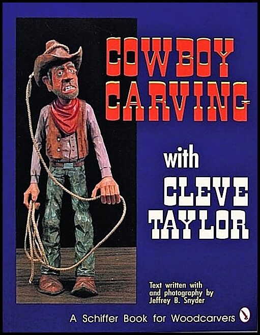 Cleve Taylor | Cowboy Carving With Cleve Taylor