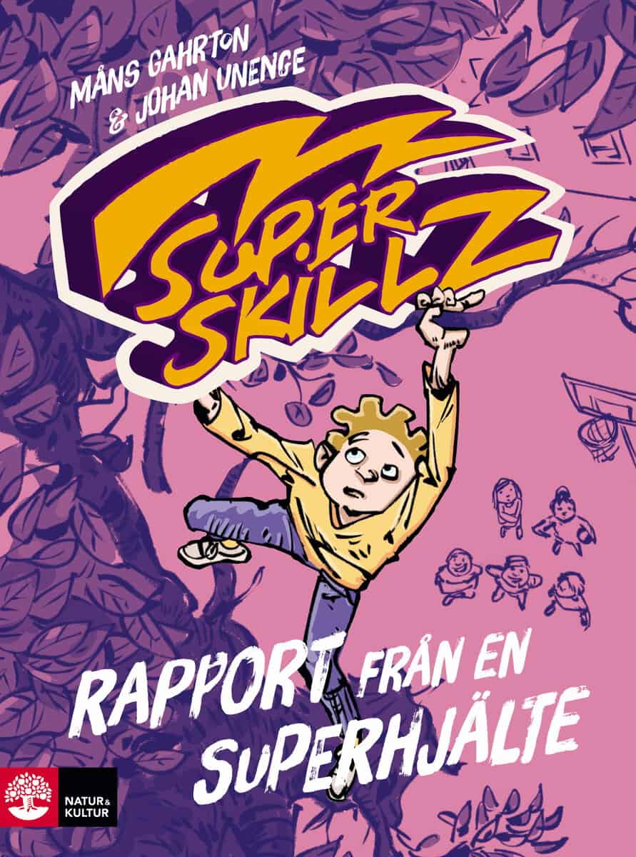 Gahrton, Måns | Unenge, Johan | Rapport från en superhjälte