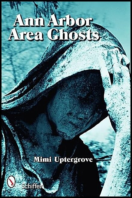 Mimi Uptergrove | Ann Arbor Area Ghosts