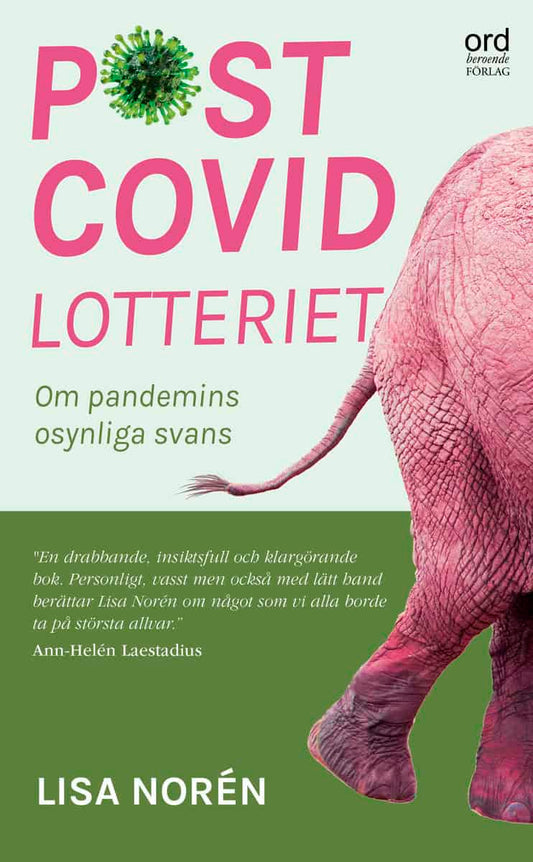 Norén, Lisa | Postcovidlotteriet : Om pandemins okända svans