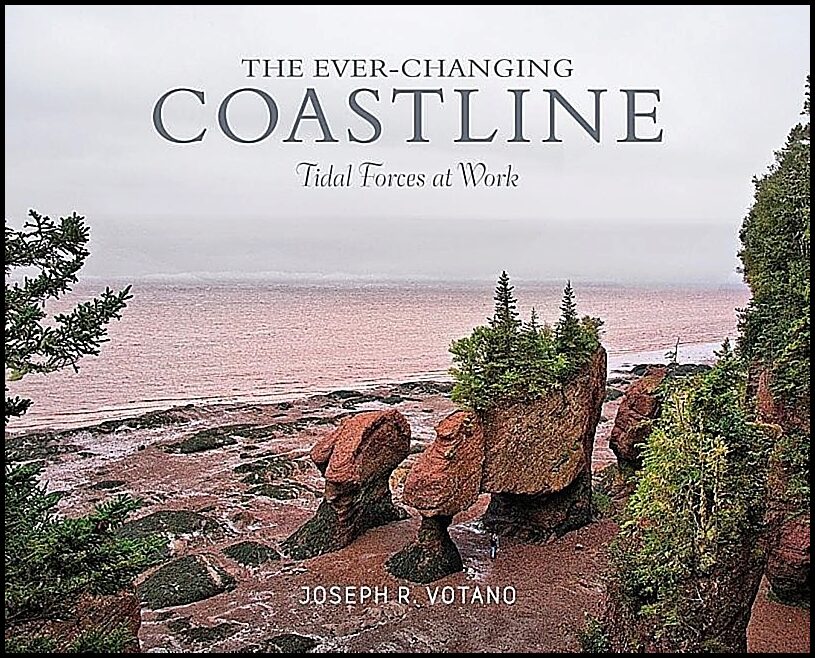 Joe Votano | The Ever-Changing Coastline : Tidal Forces at Work