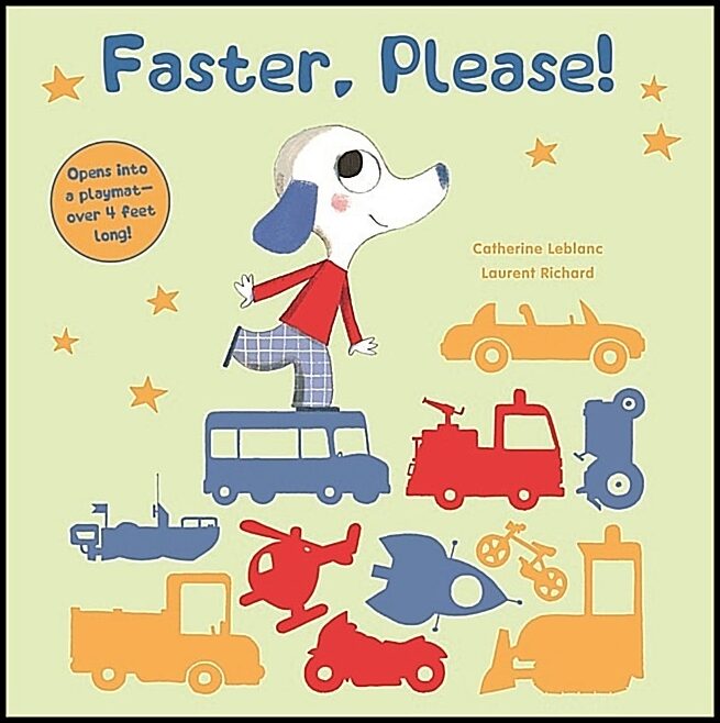 Laurent Richard - Catherine Leblanc | Faster, Please! : Vehicles on the Go