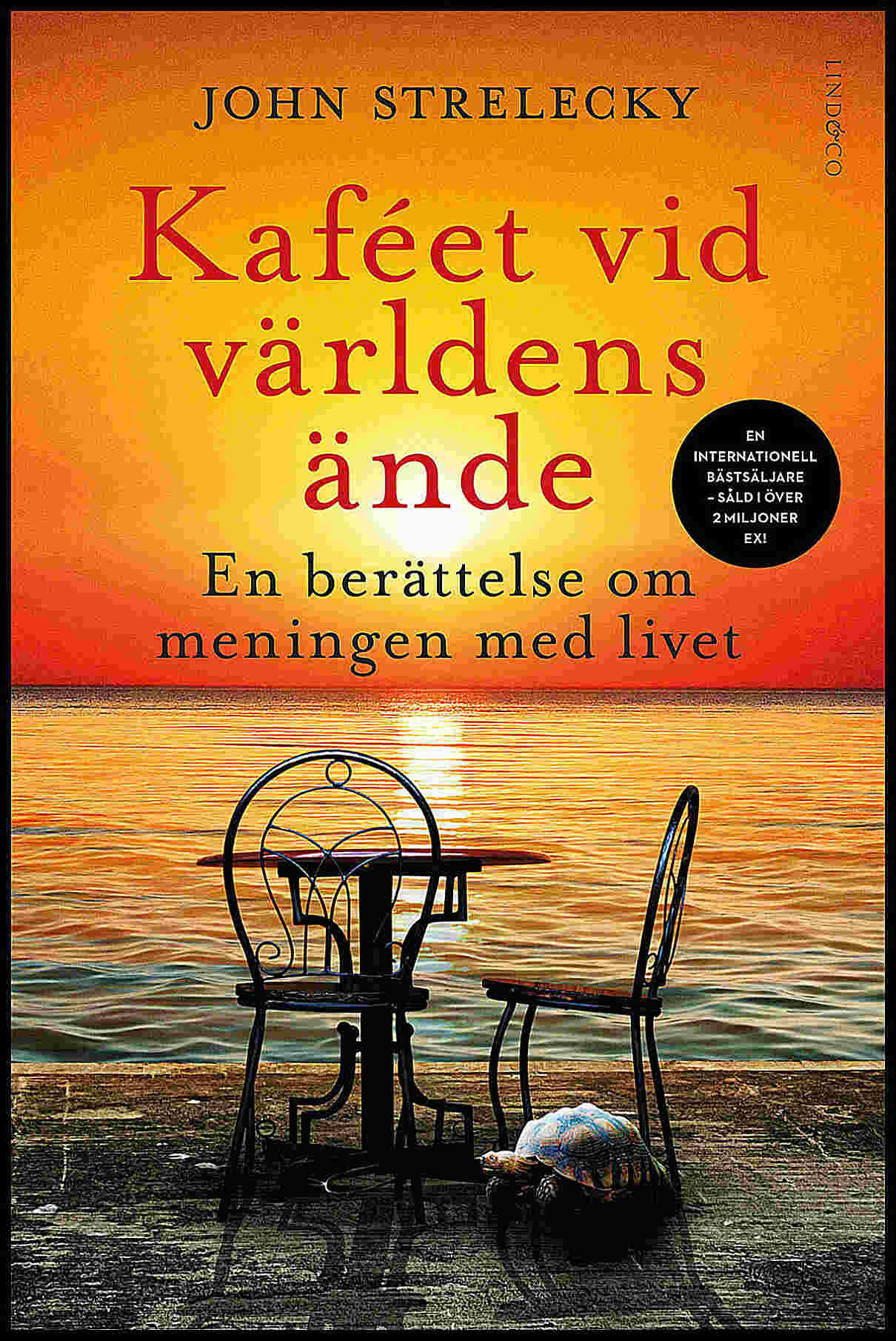 Strelecky, John P. | Kaféet vid världens ände : En berättelse om meningen med livet