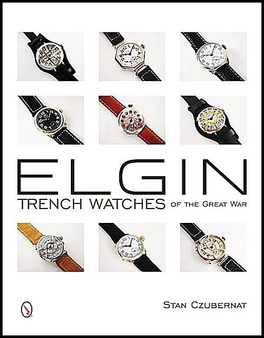 Stan Czubernat | Elgin Trench Watches Of The Great War