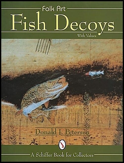 Donald J. Petersen | Folk Art Fish Decoys