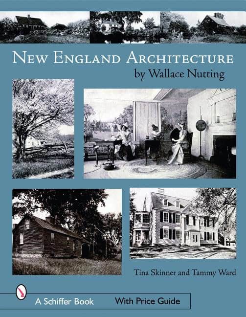 Tina Skinner | New England Architecture : By Wallace Nutting