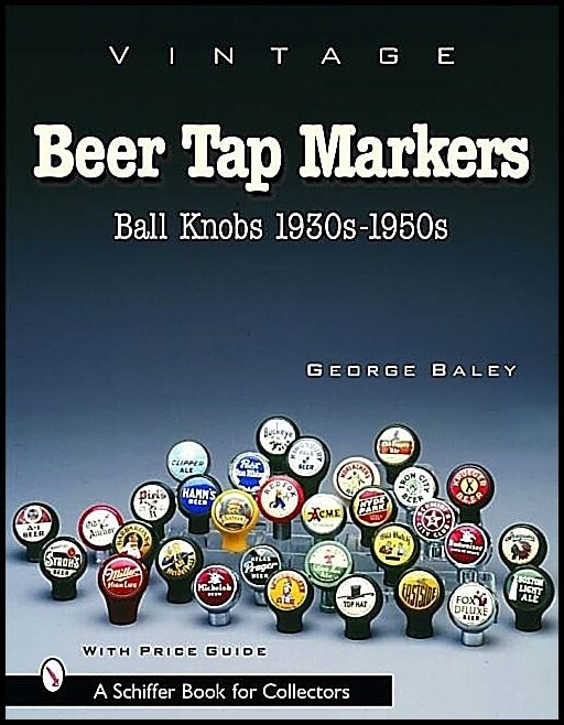 George Baley | Vintage Beer Tap Markers : Ball Knobs, 1930s-1950s