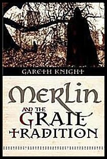 Knight, Gareth | Merlin and the Grail Tradition