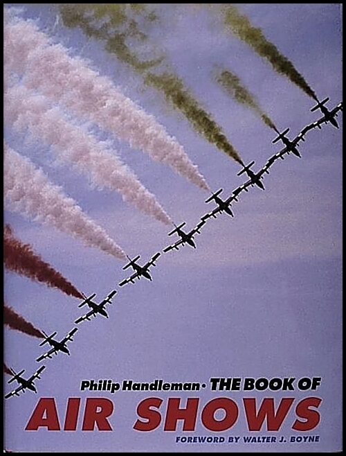 Handleman, Philip | Book of airshows : A celebration of the great modern airshows
