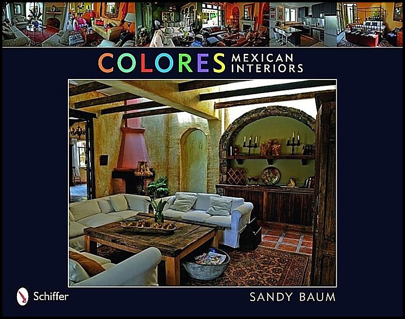 Sandy Baum | Colores : Mexican Interiors : Mexican Interiors