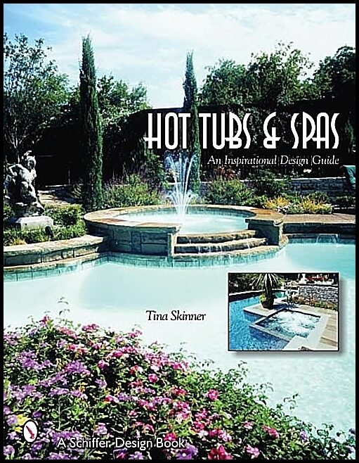 Tina Skinner | Hot Tubs & Spas : An Inspirational Design Guide