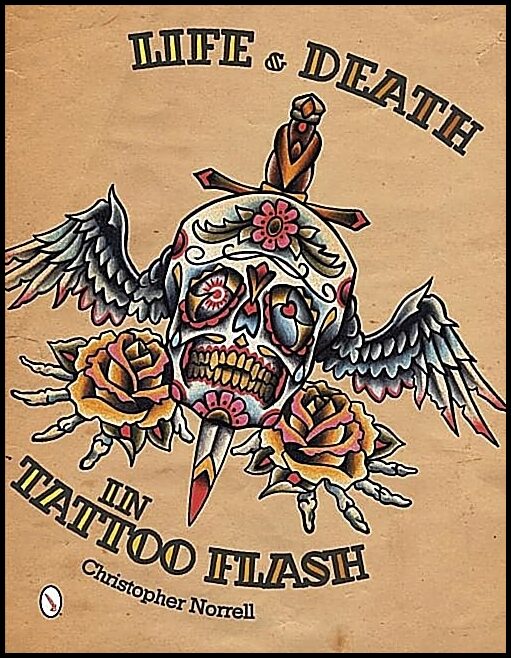 Christopher Norrell | Life & Death In Tattoo Flash