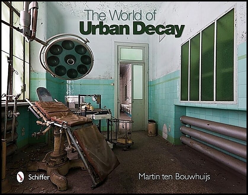 Ten Bouwhuijs, Martin | World of urban decay