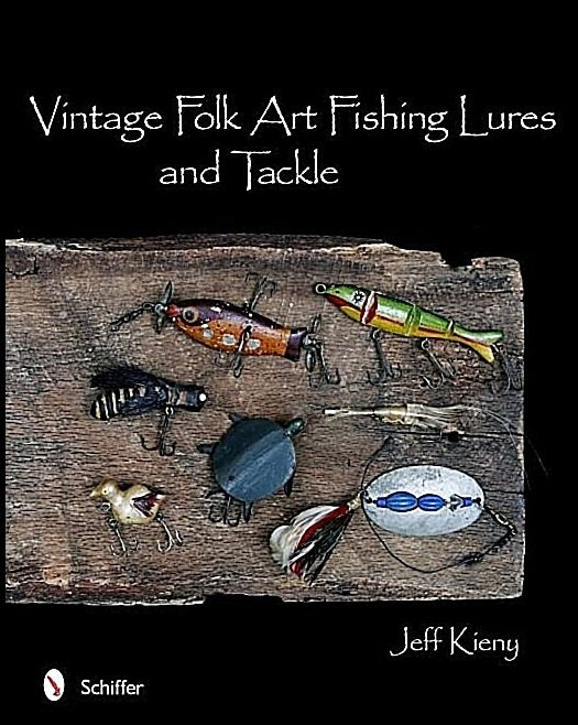 Kieny, Jeff | Vintage folk art fishing lures and tackle