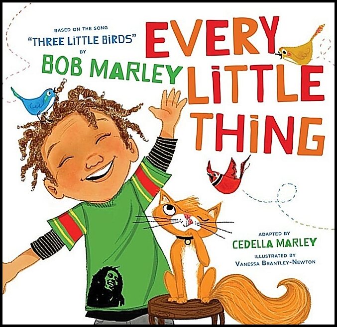 Bob Marley and Cedella Marley, illustrated by Vanessa Brantley-Newton | Every Little Thing