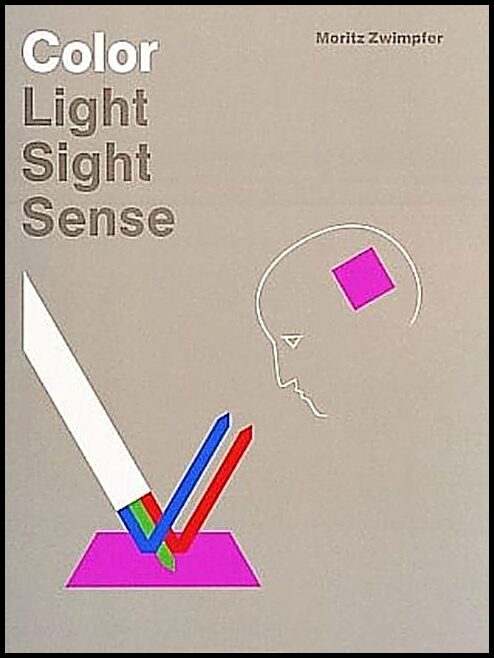 Moritz Zwimpfer | Color : Light, Sight, Sense : Light, Sight, Sense