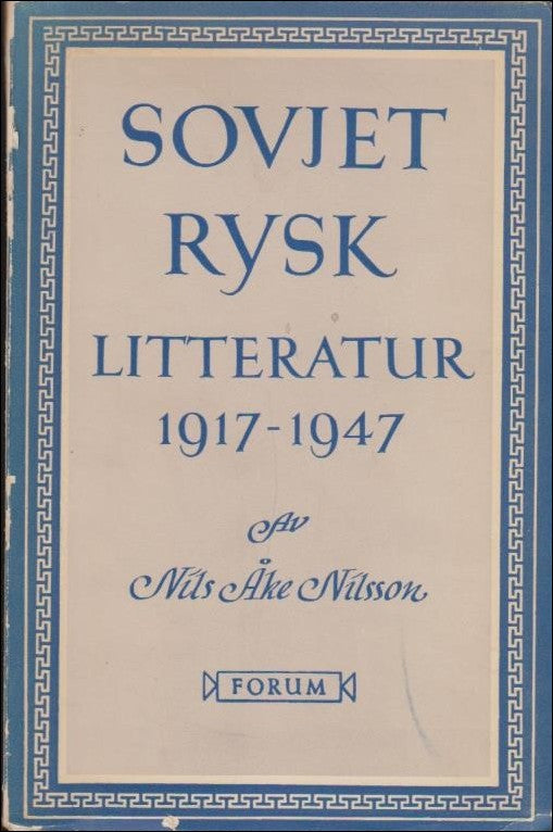 Nilsson, Nils Åke | Sovjetrysk litteratur 1917-1947