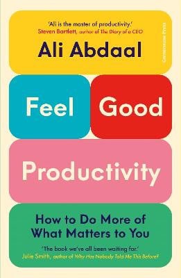 Abdaal, Ali | Feel-Good Productivity