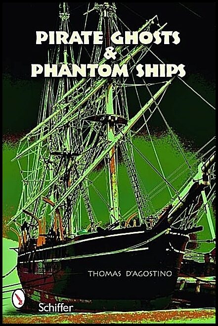Thomas D’Agostino | Pirate Ghosts And Phantom Ships