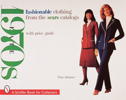 Skinner, Tina | Fashionable clothing from the sears catalogs