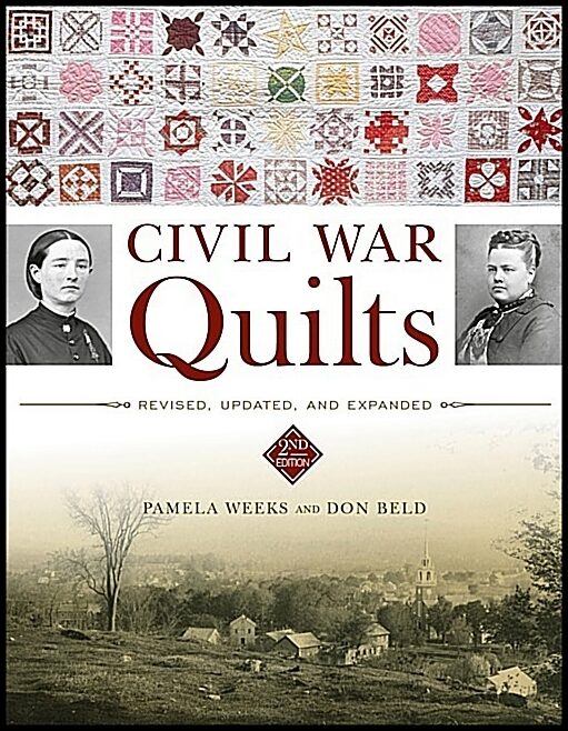 Don Beld - Pamela Weeks | Civil War Quilts : Revised, Updated, and Expanded