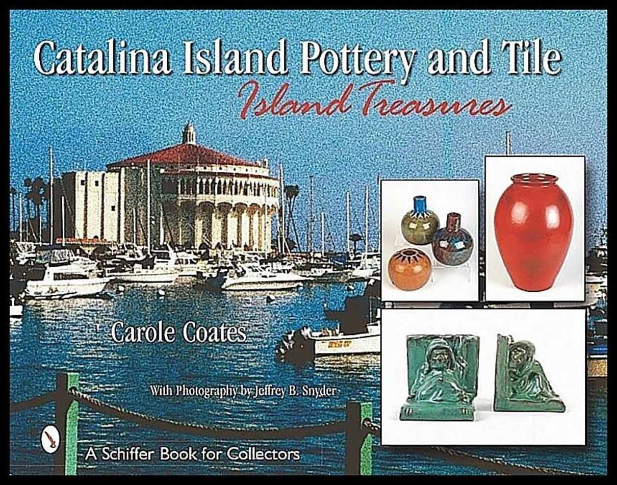 Carole Coates | Catalina Island Pottery And Tile : Island Treasures