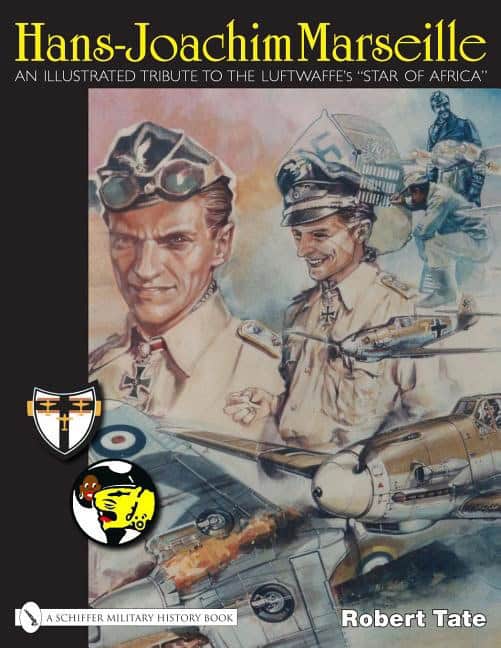 Tate, Robert | Hans-joachim marseille : An illustrated tribute to the luftwaffes 'star of