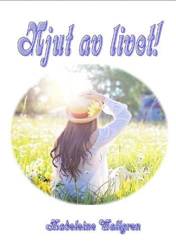 Wallgren, Madeleine | Njut av livet