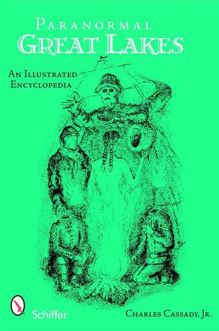 Charles Cassady, Jr. | Paranormal Great Lakes : An Illustrated Encyclopedia