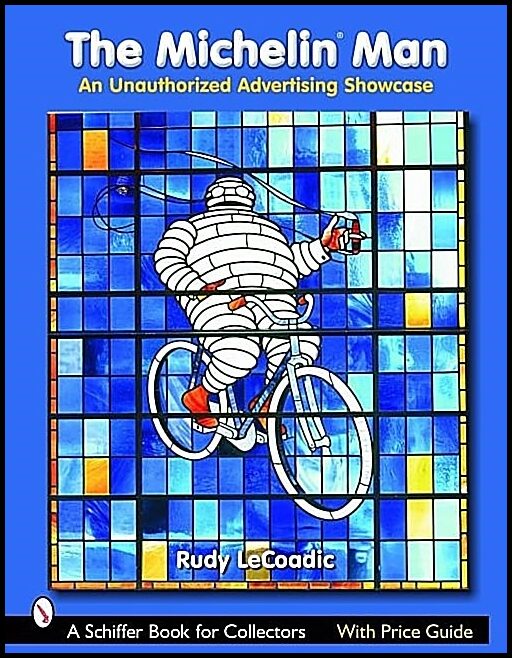 Lecoadic, Rudy | Michelin man : An unauthorized advertising showcase