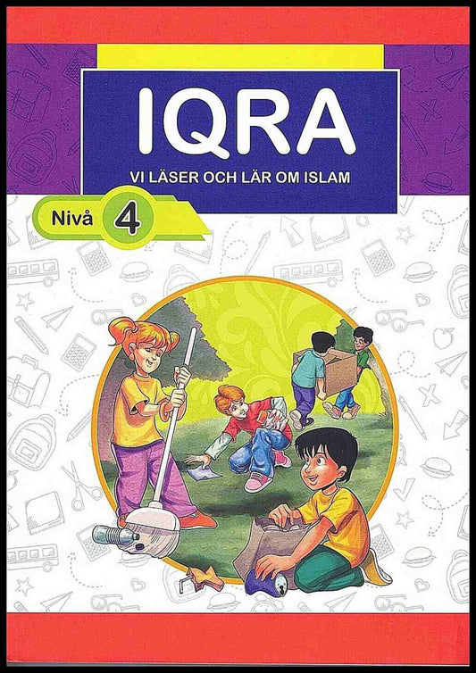 Skandinaviska stiftelsen för utbildning | IQRA : Vi läser och lär om islam. Nivå 4