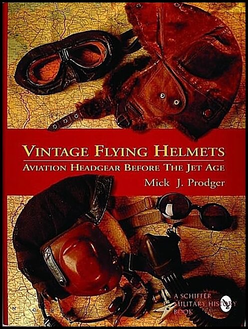 Mick J. Prodger | Vintage Flying Helmets