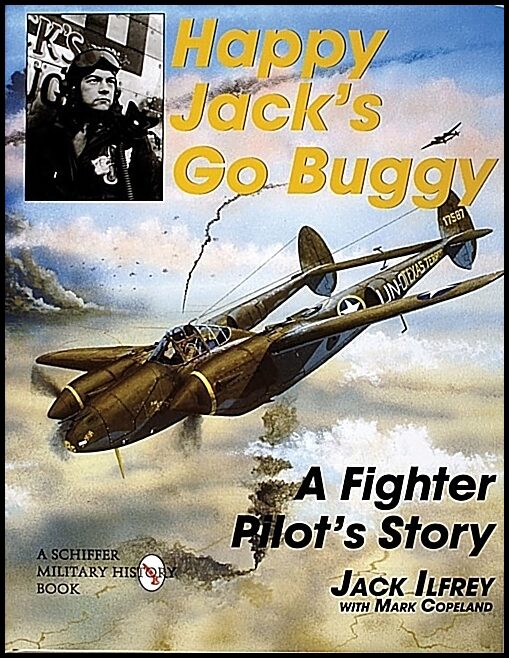 Jack Ilfrey | Happy Jack's Go Buggy : A Fighter Pilot’s Story