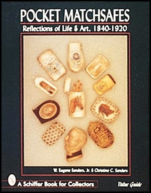 W. Eugene Sanders, Jr | Pocket Matchsafes : Reflections of Life & Art, 1840-1920