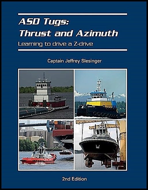 Jeff Slesinger | Asd Tugs : Thrust And Azimuth : Learning to Drive a Z-drive